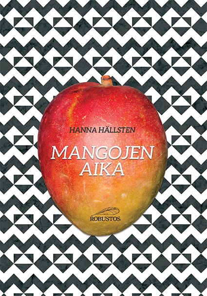 Hanna Hällsten: Mangojen aika