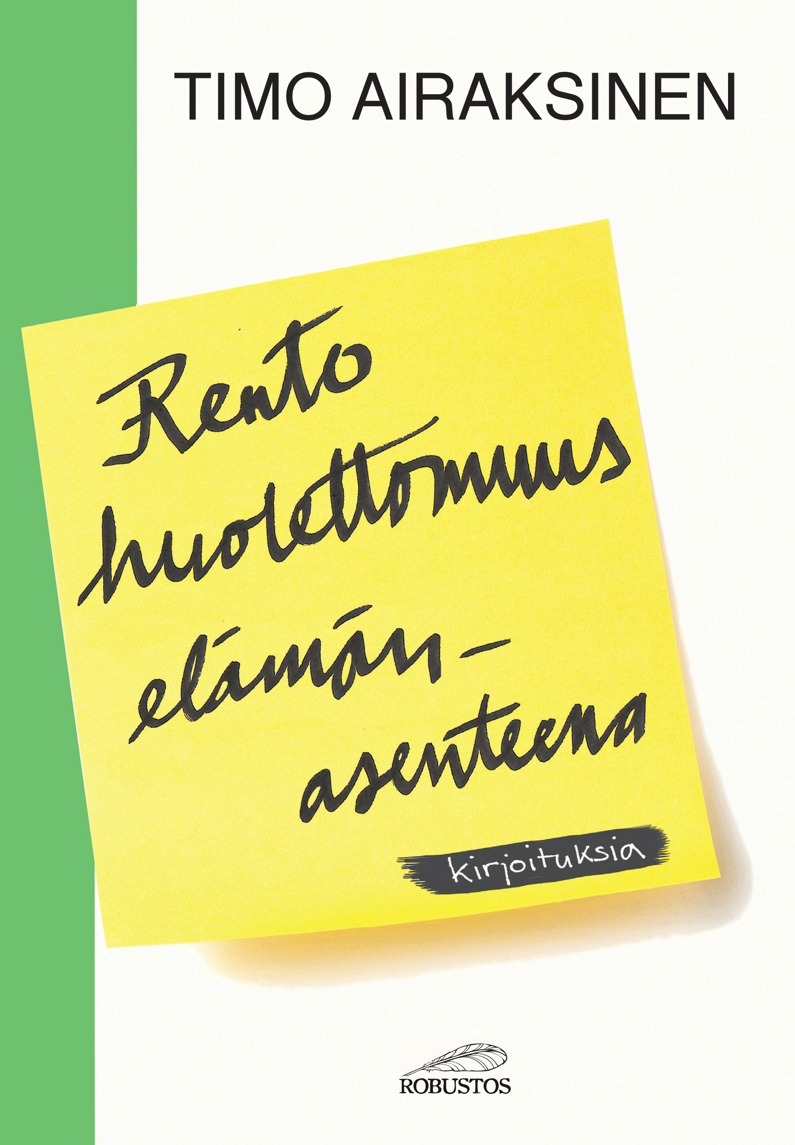 Timo Airaksinen: Rento huolettomuus elämänasenteena