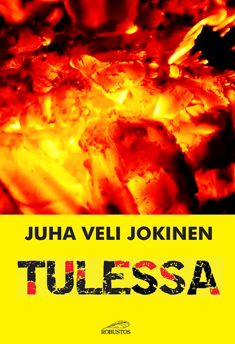 Juha Veli Jokinen: Tulessa
