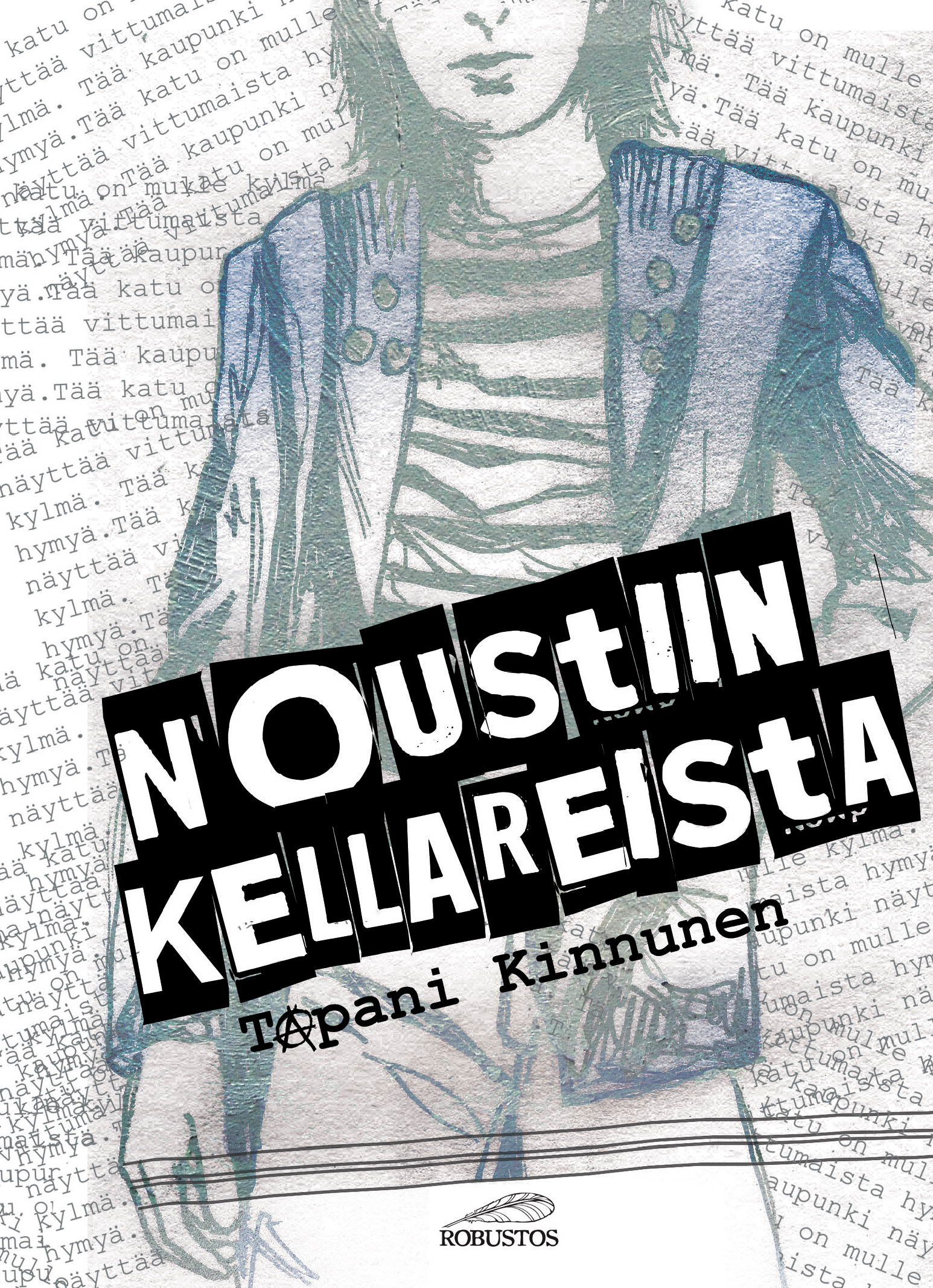 Tapani Kinnunen: Noustiin kellareista